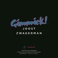 Gimmick! | Joost Zwagerman | 