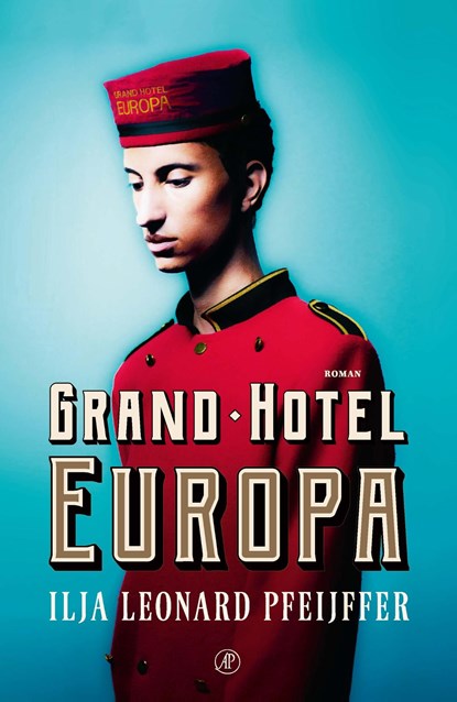 Grand Hotel Europa, Ilja Leonard Pfeijffer - Ebook - 9789029526234