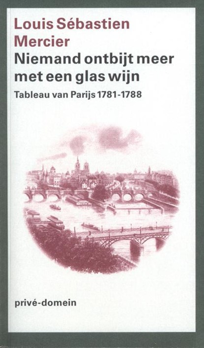 Niemand ontbijt meer met een glas wijn, Louis Sebastién Mercier - Paperback - 9789029530620