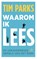 Waarom ik lees, Tim Parks - Paperback - 9789029539357