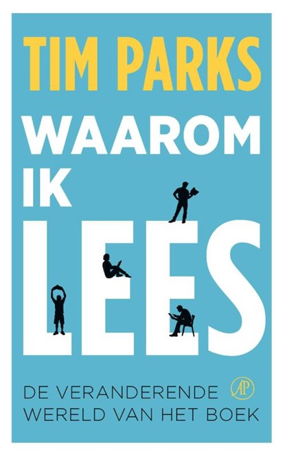 Waarom ik lees, Tim Parks - Paperback - 9789029539357