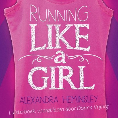Running like a girl, Alexandra Heminsley - Luisterboek MP3 - 9789029539500