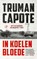 In koelen bloede, Truman Capote - Paperback - 9789029540155