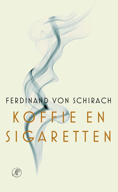 Koffie en sigaretten, Ferdinand von Schirach - Ebook - 9789029541275