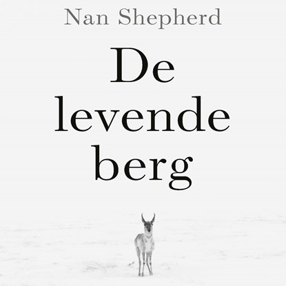 De levende berg, Nan Shepherd - Luisterboek MP3 - 9789029541411