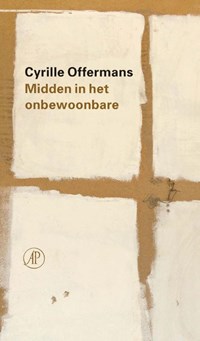 Midden in het onbewoonbare | Cyrille Offermans | 