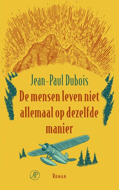 De mensen leven niet allemaal op dezelfde manier, Jean-Paul Dubois - Paperback - 9789029541923
