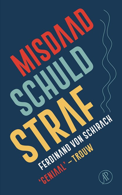 Misdaad, schuld, straf, Ferdinand von Schirach - Ebook - 9789029542319