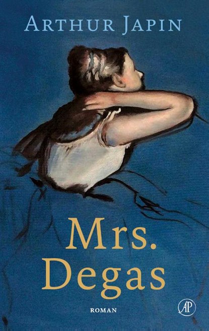 Mrs. Degas, Arthur Japin - Gebonden - 9789029542326