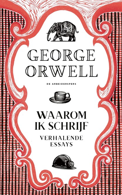 Waarom ik schrijf, George Orwell - Ebook - 9789029542371