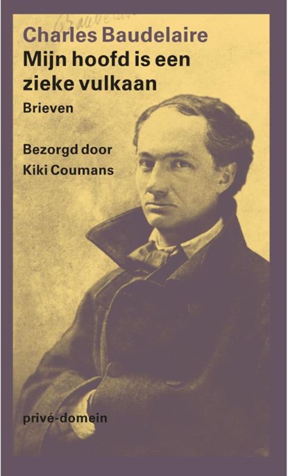 Mijn hoofd is een zieke vulkaan, Charles Baudelaire - Paperback - 9789029543774