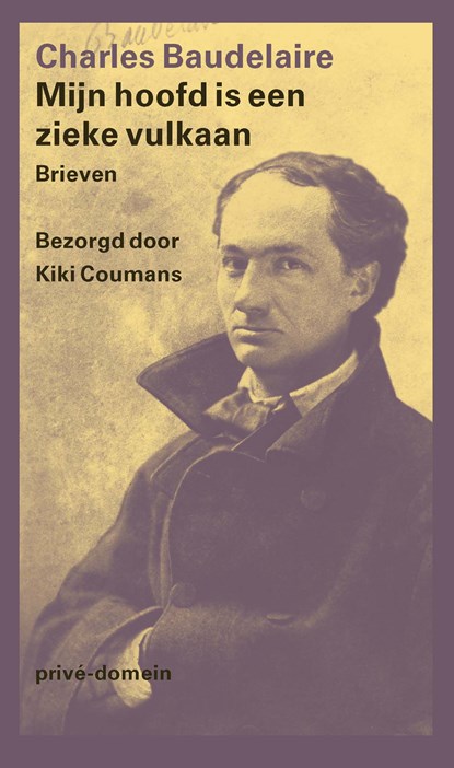 Mijn hoofd is een zieke vulkaan, Charles Baudelaire - Ebook - 9789029543781