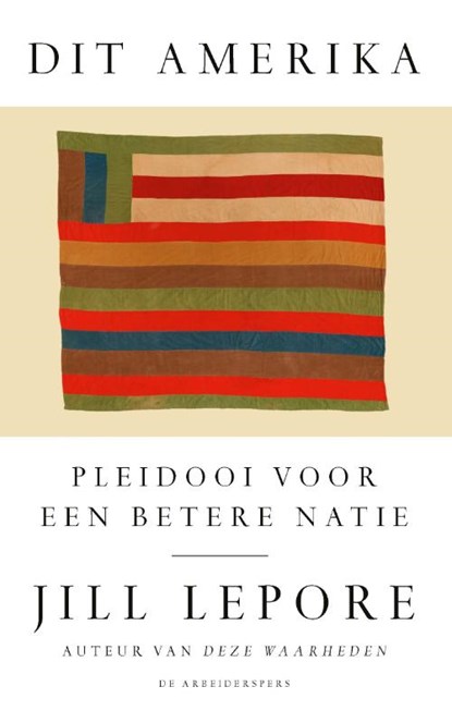 Dit Amerika, Jill Lepore - Gebonden - 9789029543828