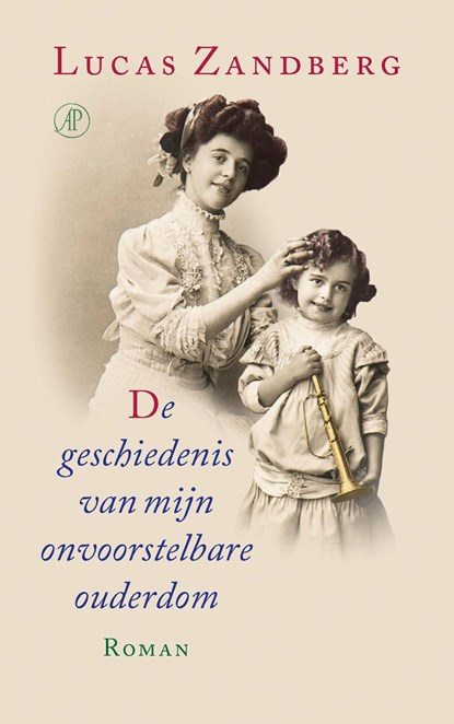 De geschiedenis van mijn onvoorstelbare ouderdom, Lucas Zandberg - Ebook - 9789029545648