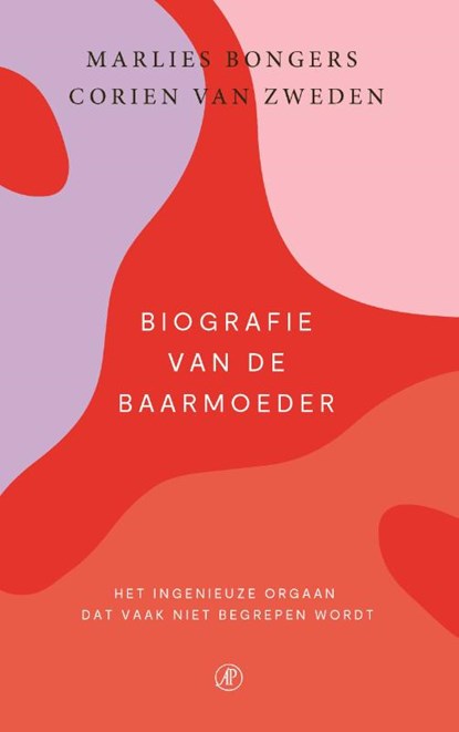 Biografie van de baarmoeder, Marlies Bongers ; Corien van Zweden - Paperback - 9789029545761