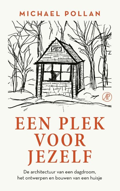 Een plek voor jezelf, Michael Pollan - Paperback - 9789029545976