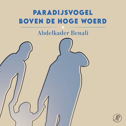 Paradijsvogel boven de Hoge Woerd, Abdelkader Benali - Luisterboek MP3 - 9789029546317