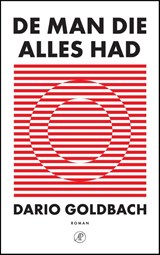 De man die alles had - Dario Goldbach - 9789029546683