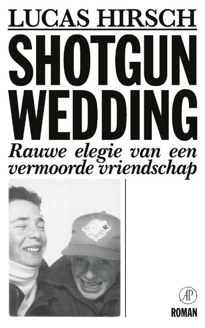 Shotgun Wedding, Lucas Hirsch - Paperback - 9789029547574