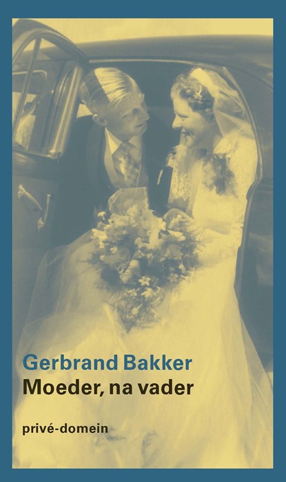 Moeder, na vader, Gerbrand Bakker - Ebook - 9789029550161
