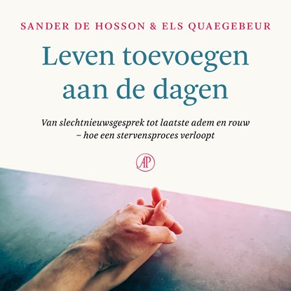 Leven toevoegen aan de dagen, Sander de Hosson ; Els Quaegebeur - Luisterboek MP3 - 9789029550819