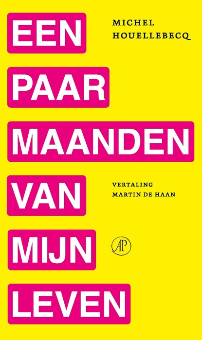 Een paar maanden van mijn leven, Michel Houellebecq - Ebook - 9789029552226