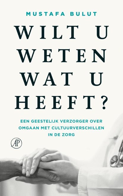 Wilt u weten wat u heeft?, Mustafa Bulut - Paperback - 9789029552813