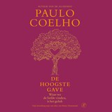 De hoogste gave, Paulo Coelho -  - 9789029552868