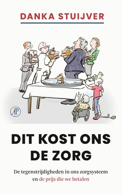 Dit kost ons de zorg, Danka Stuijver - Paperback - 9789029554084