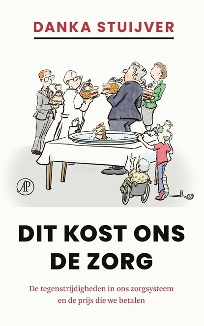 Dit kost ons de zorg, Danka Stuijver - Ebook - 9789029554930