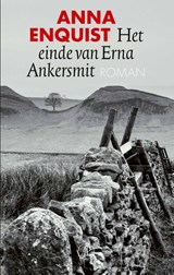 Het einde van Erna Ankersmit, Anna Enquist - Hardcover - 9789029555487