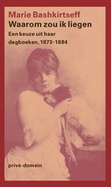 Waarom zou ik liegen - Marie Bashkirtseff - 9789029555753