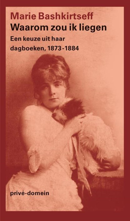 Waarom zou ik liegen, Marie Bashkirtseff - Paperback - 9789029555753