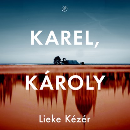 Karel, Károly, Lieke Kézér - Luisterboek MP3 - 9789029556897