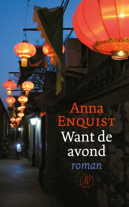 Want de avond, Anna Enquist - Paperback - 9789029557641
