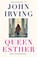 Queen Esther, John Irving - Paperback - 9789029558174