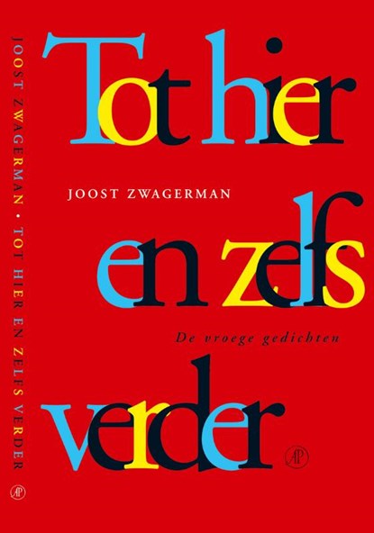 Tot hier en zelfs verder, Joost Zwagerman - Gebonden - 9789029563116