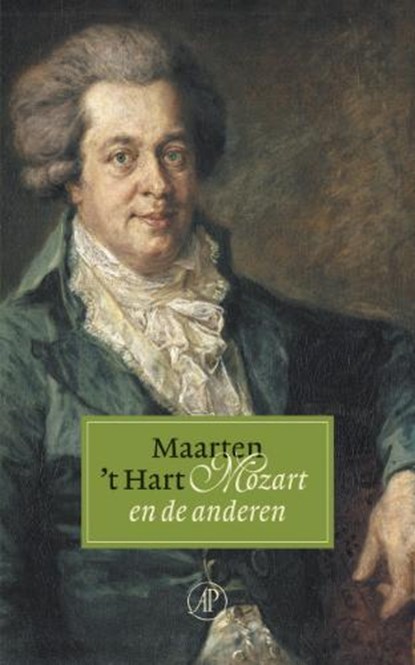 Mozart en de anderen , Hart, Maarten 't - Gebonden met stofomslag - 9789029563291