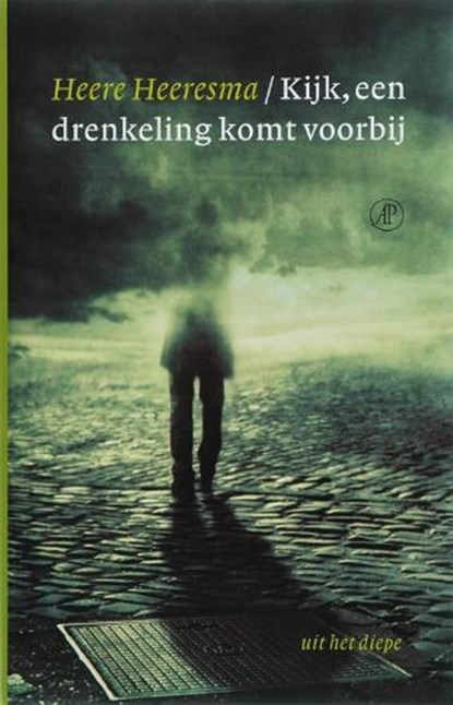 Kijk, een drenkeling komt voorbij, HEERESMA, Heere - Gebonden met stofomslag - 9789029564342