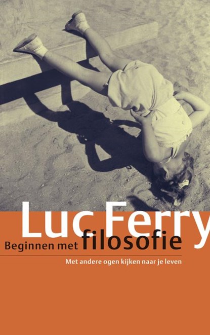 Beginnen met filosofie, Luc Ferry - Paperback - 9789029565226
