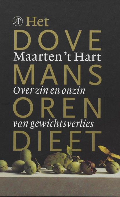 Het dovemansorendieet, Maarten 't Hart - Gebonden - 9789029565813