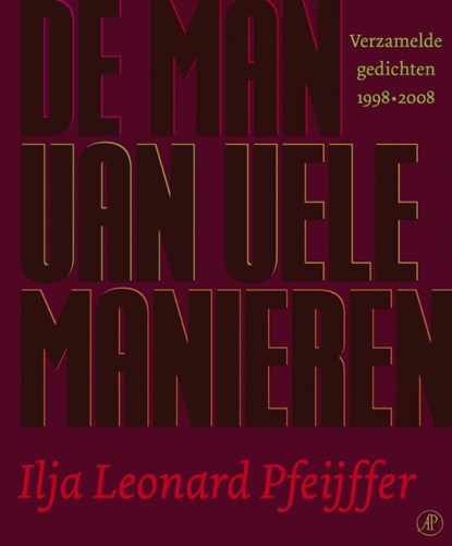 De man van vele manieren, Ilja Leonard Pfeijffer - Paperback - 9789029566360