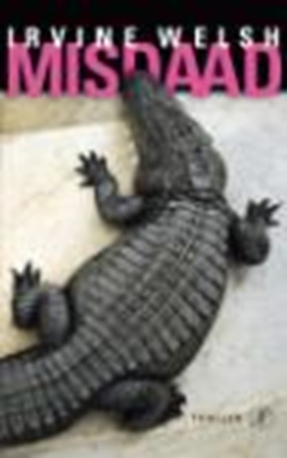 Misdaad, WELSH, Irvine - Paperback - 9789029572323