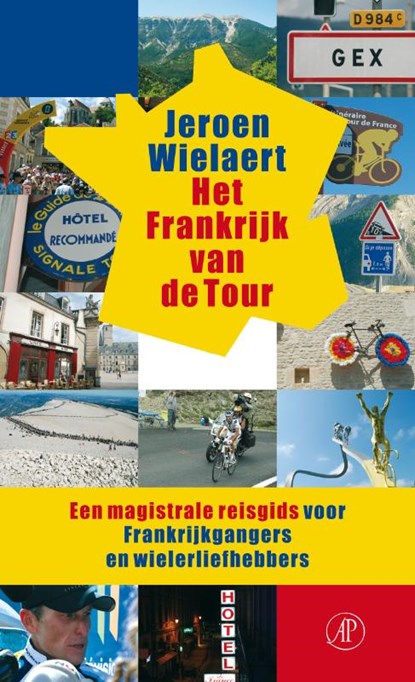 Het Frankrijk van de Tour, WIELAERT, Jeroen - Paperback - 9789029572330