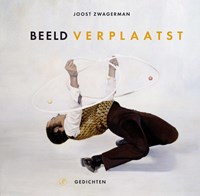Beeld verplaatst | Joost Zwagerman | 