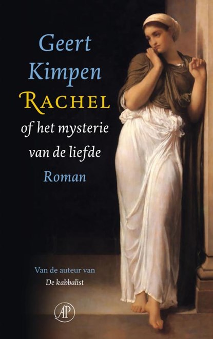 Rachel of het mysterie van de liefde, KIMPEN, Geert - Paperback - 9789029572996