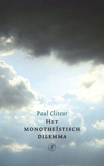 Het monotheïstisch dilemma, Paul Cliteur ; P.B. Cliteur - Paperback - 9789029573542