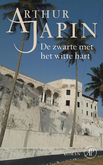 De zwarte met het witte hart, Arthur Japin - Paperback - 9789029573665