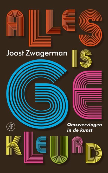 Alles is gekleurd, ZWAGERMAN, Joost - Paperback - 9789029573825