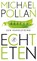 Echt eten, Michael Pollan - Paperback - 9789029573979